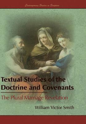 William Victor Smith - Textual Studies of the Doctrine and Covenants, Inbunden
