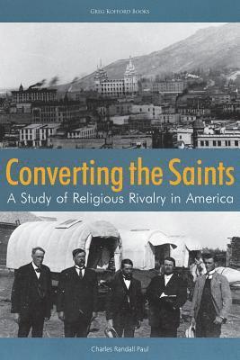 Charles Randall Paul - Converting the Saints, Häftad. Tillgänglighet: Lägg i varukorg
