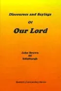 John Brown - Discourses and Sayings of Our Lord, Inbunden. Tillgänglighet: Lägg i varukorg