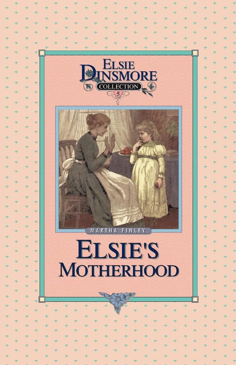 Martha Finley - Elsie's Motherhood, Book 5, Häftad