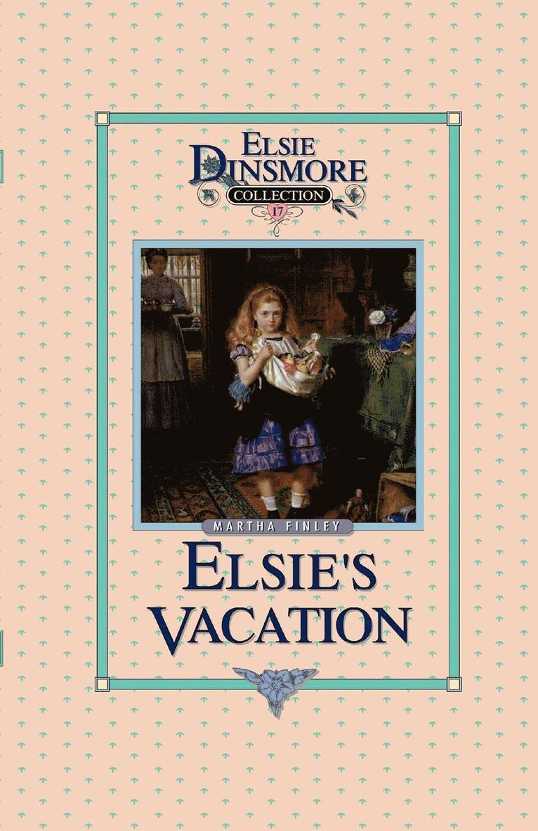Martha Finley - Elsie's Vacation and After Events, Book 17, Häftad