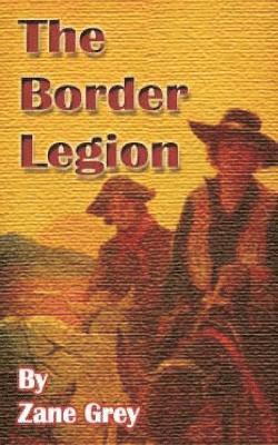 Zane Grey - Border Legion, Häftad