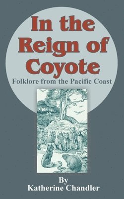 Katherine Chandler - In the Reign of Coyote, Häftad. Tillgänglighet: Lägg i varukorg