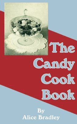 Alice Bradley - Candy Cook Book, Häftad
