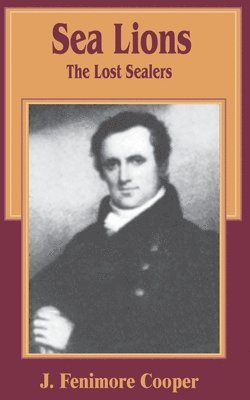 James Fenimore Cooper - Sea Lions, Häftad