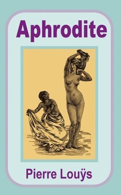Pierre Lou?'s - Aphrodite, Häftad