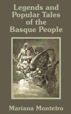 Mariana Monteiro - Legends and Popular Tales of the Basque People, Häftad
