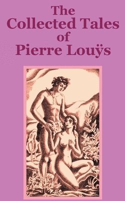 Pierre Lou?'s - Collected Tales of Pierre Lous, Häftad. Tillgänglighet: Lägg i varukorg