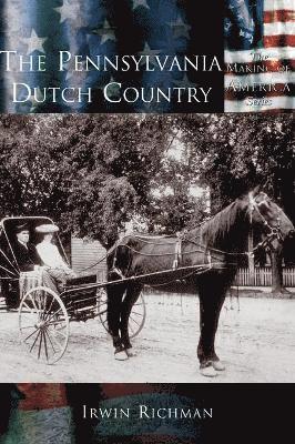 Irwin Richman - Pennsylvania Dutch Country, Inbunden. Tillgänglighet: Lägg i varukorg