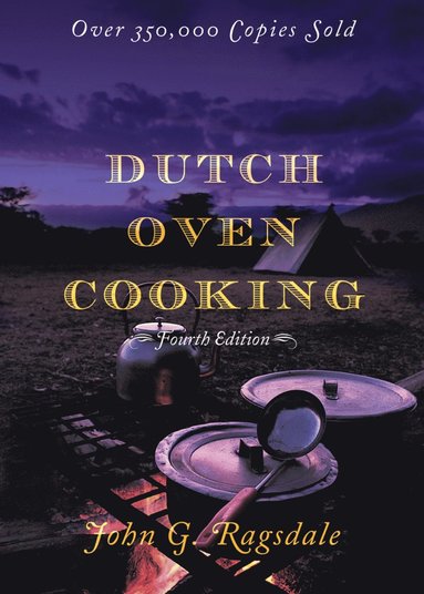 Dutch Oven Cooking av John G Ragsdale