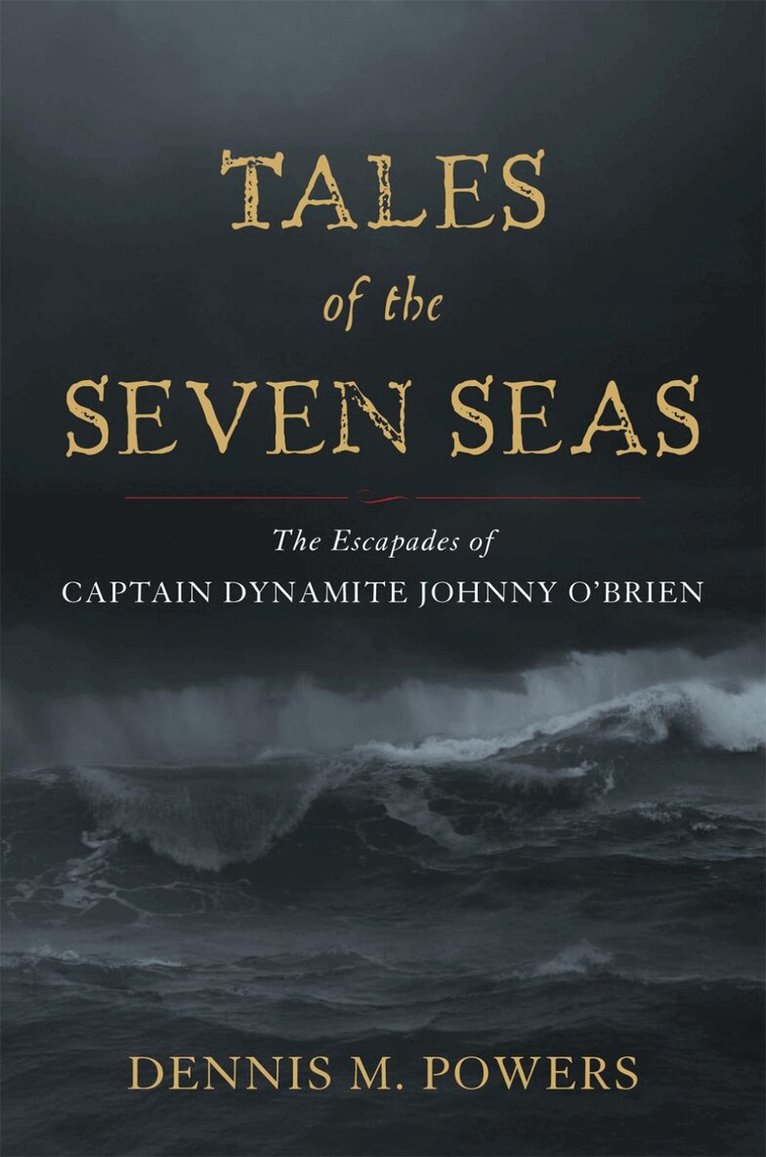 Dennis M. Powers - Tales of the Seven Seas, Inbunden. Tillgänglighet: Tillfälligt slut