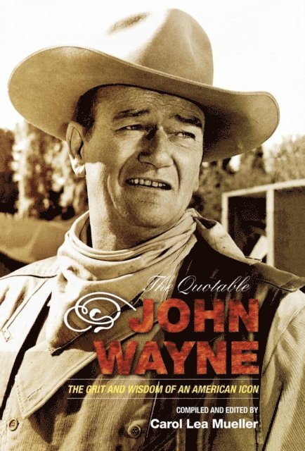 Carol Lea Mueller - Quotable John Wayne, E-bok. Tillgänglighet: Lägg i varukorg