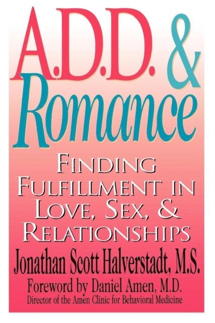 Jonathan Scott Halverstadt - A.D.D. & Romance, E-bok