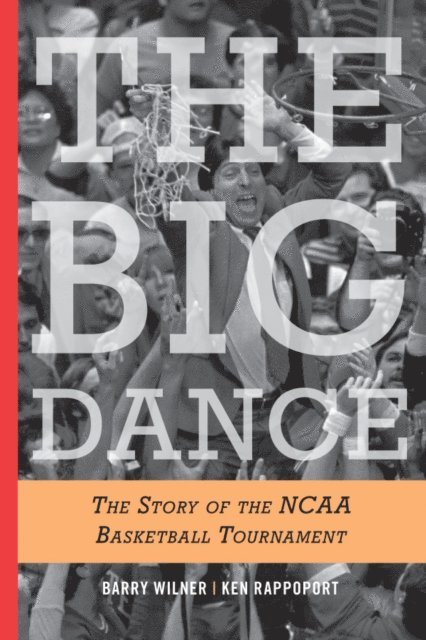 Ken Rappoport, Barry Wilner - Big Dance, E-bok