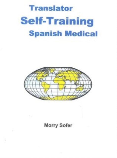 Morry Sofer - Translator Self-Training--Spanish Medical, E-bok
