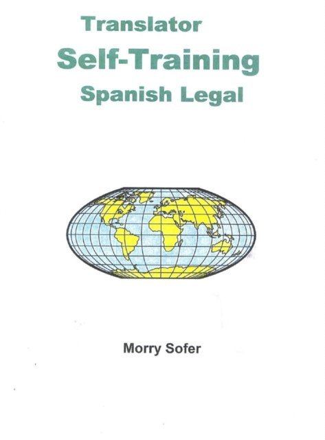 Morry Sofer - Translator Self-Training--Spanish Legal, E-bok