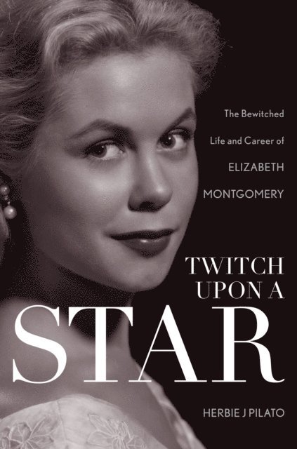 Herbie J Pilato - Twitch Upon a Star, E-bok