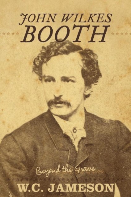 W.C. Jameson - John Wilkes Booth, E-bok