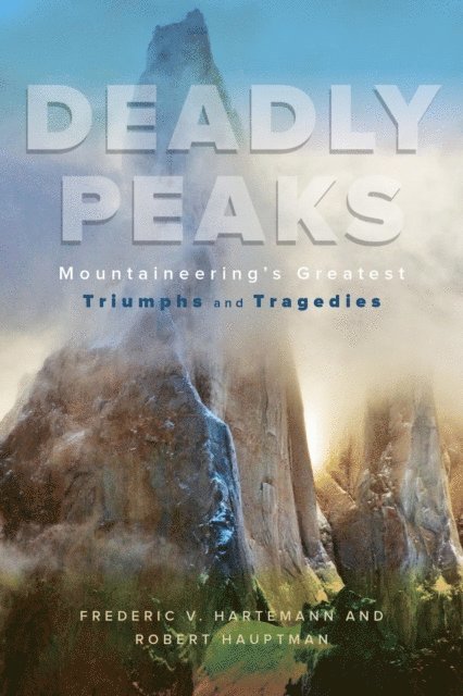 Frederic V. Hartemann, Robert Hauptman - Deadly Peaks, E-bok
