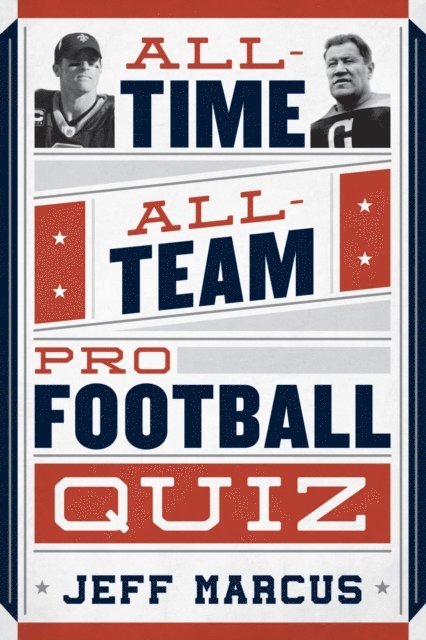Jeff Marcus - All-Time, All-Team Pro Football Quiz, E-bok