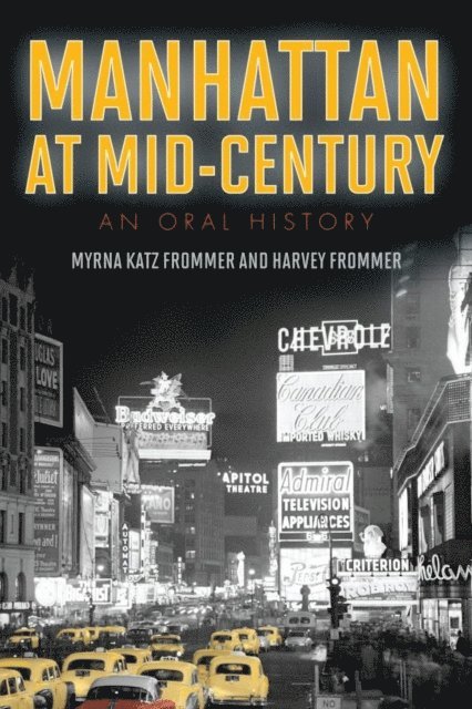 Harvey Frommer, Myrna Katz Frommer - Manhattan at Mid-Century, E-bok