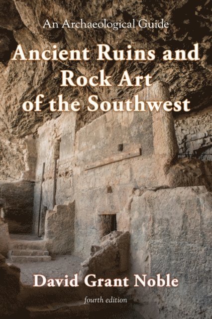 David Grant Noble - Ancient Ruins and Rock Art of the Southwest, E-bok. Tillgänglighet: Lägg i varukorg