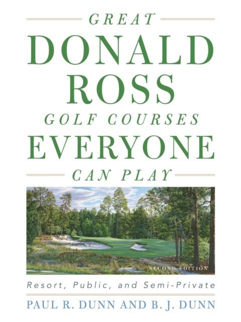 B. J. Dunn, Paul Dunn - Great Donald Ross Golf Courses Everyone Can Play, E-bok
