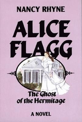 Nancy Rhyne - Alice Flagg, Häftad