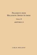 Fragments from Hellenistic Jewish Authors, Volume III, Aristobulus