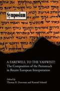 A Farewell to the Yahwist?