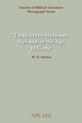 D. Davies, W. - Torah in the Messianic Age And/or the Age to Come, Häftad. Tillgänglighet: Lägg i varukorg