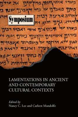 Nancy C. Lee, Carleen Mandolfo - Lamentations in Ancient and Contemporary Cultural Contexts, Häftad
