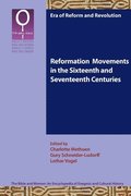 Reformation Movements in the Sixteenth and Seventeenth Centuries