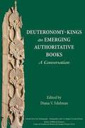 Deuteronomy-Kings as Emerging Authoritative Books