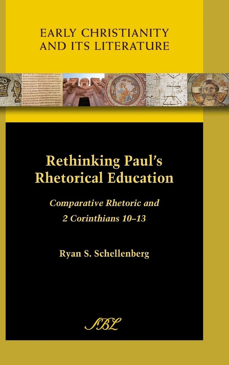 Ryan S. Schellenberg - Rethinking Paul's Rhetorical Education, Inbunden