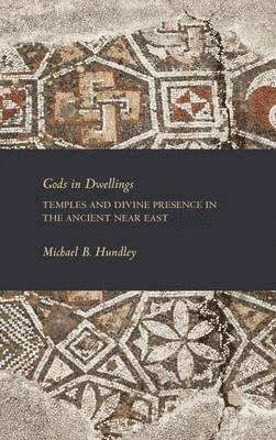 Michael B. Hundley - Gods in Dwellings, Inbunden