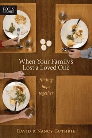 Nancy Guthrie - When Your Family'S Lost A Loved One, Häftad. Tillgänglighet: Lägg i varukorg
