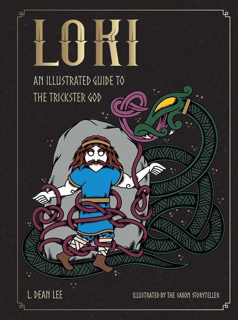 L. Dean Lee - Loki: An Illustrated Guide to the Trickster God, Inbunden
