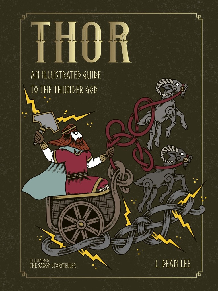 L. Dean Lee - Thor: An Illustrated Guide to the Thunder God, Inbunden
