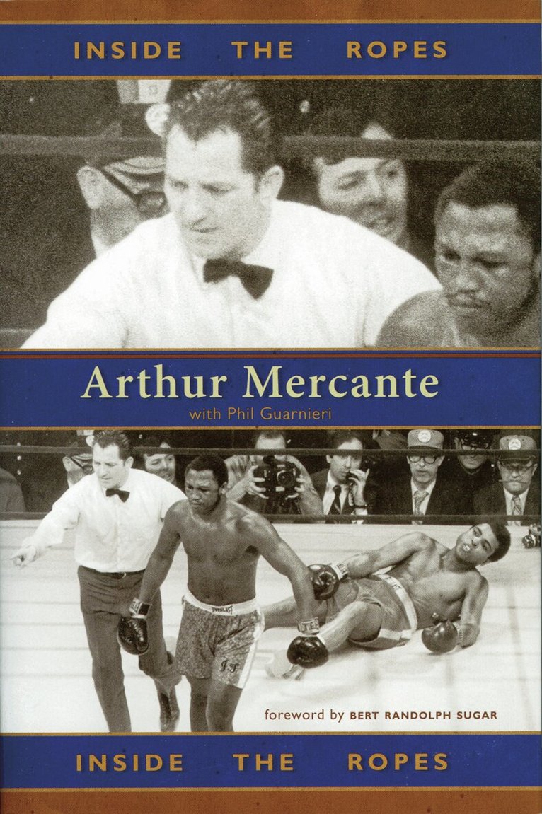 Arthur Mercante - Inside the Ropes, Inbunden