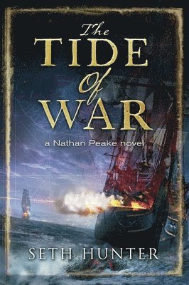 Seth Hunter - Tide of War, Inbunden. Tillgänglighet: Lägg i varukorg