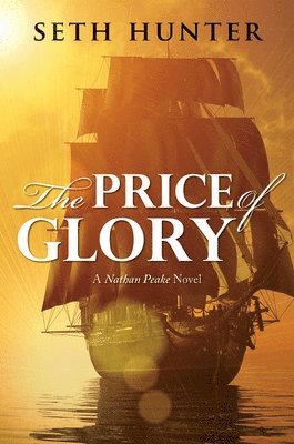 Seth Hunter - Price of Glory, Inbunden. Tillgänglighet: Lägg i varukorg