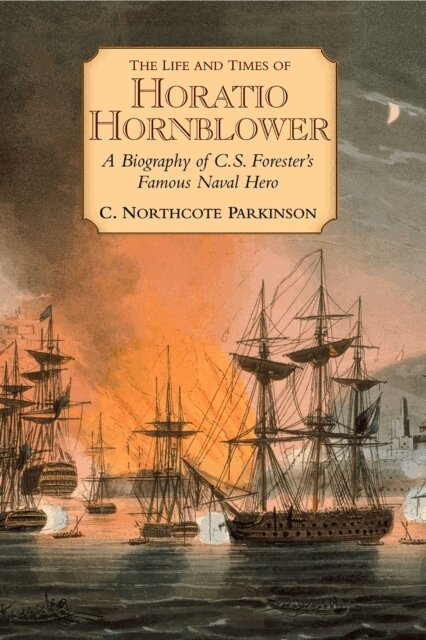 C. Northcote Parkinson - Life and Times of Horatio Hornblower, E-bok. Tillgänglighet: Lägg i varukorg