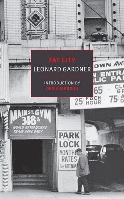 Leonard Gardner - Fat City, Häftad. Tillgänglighet: Lägg i varukorg
