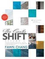 Gentle SHIFT-How Design Unconsciously Creates Behavior, Vol 1