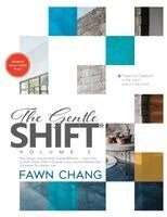 Gentle SHIFT-How Design Unconsciously Creates Behavior, Vol. 2