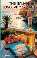 Eugene Antenucci - Italian Longevity Secret, Häftad. Tillgänglighet: Lägg i varukorg