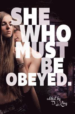 D L King - She Who Must Be Obeyed, Häftad
