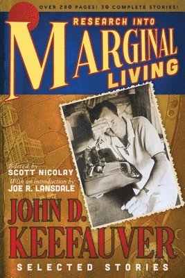 John D Keefauver, Scott Nicolay - Research Into Marginal Living, Häftad