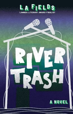 L A Fields - River Trash, Häftad